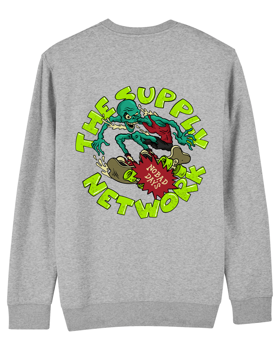 Grey Skater Sweatshirt, No Bad Days Back Print